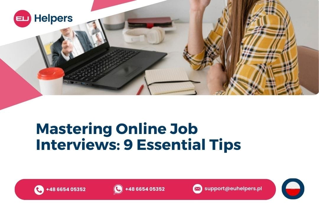 Mastering Online Job Interviews: 9 Essential Tips - EU Helpers