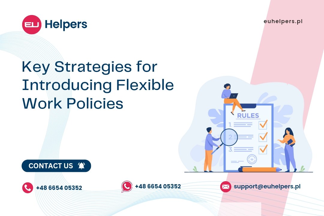 Key Strategies for Introducing Flexible Work Policies - EU helpers