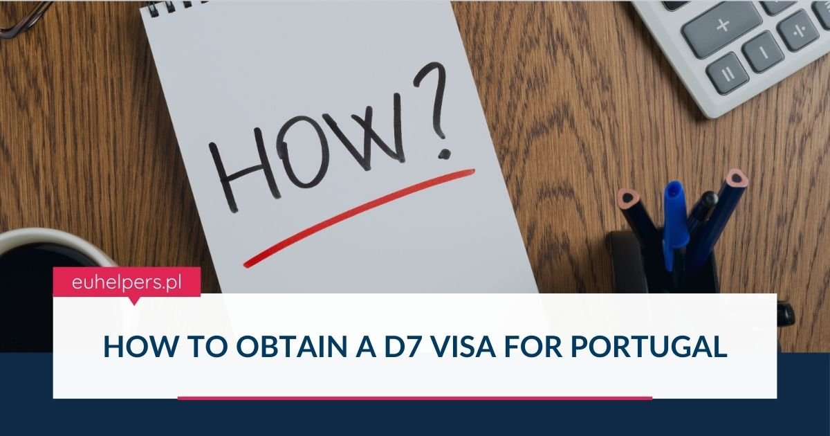 how-to-obtain-a-d7-visa-for-portugal.jpg