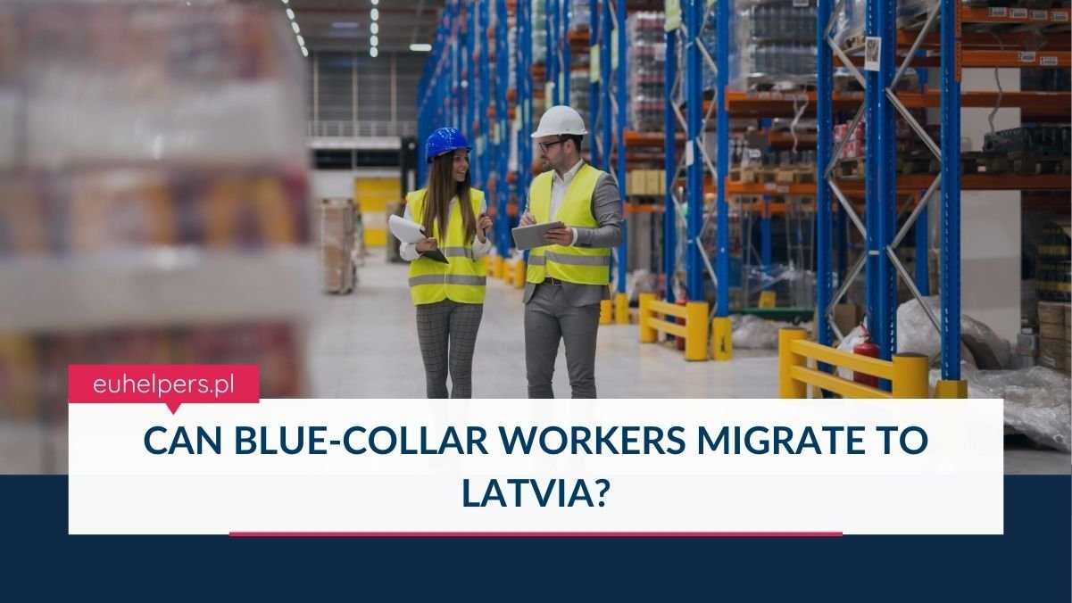 can-blue-collar-workers-migrate-to-latvia.jpg