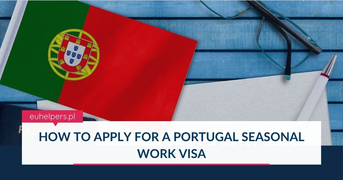 how-to-apply-for-a-portugal-seasonal-work-visa.jpg