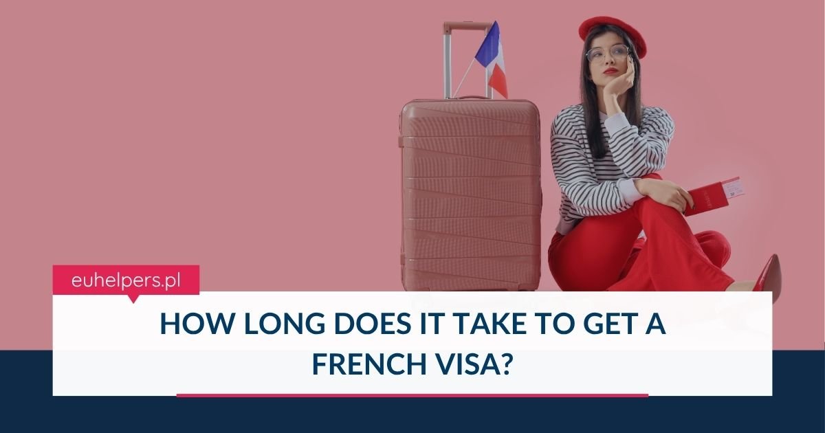 how-long-does-it-take-to-get-a-french-visa.jpg