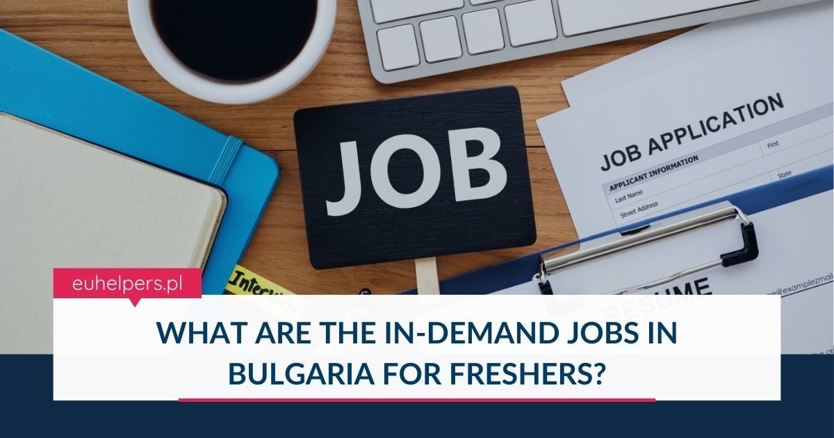what-are-the-in-demand-jobs-in-bulgaria-for-freshers.jpg