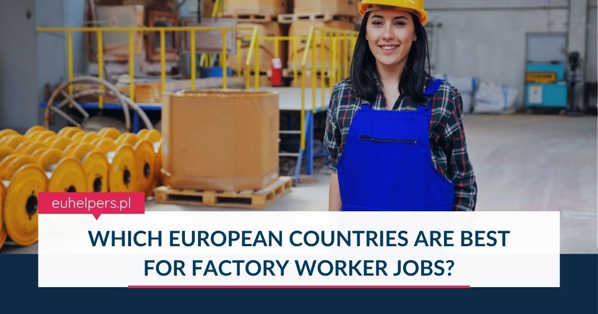 which-european-countries-are-best-for-factory-worker-jobs.jpg