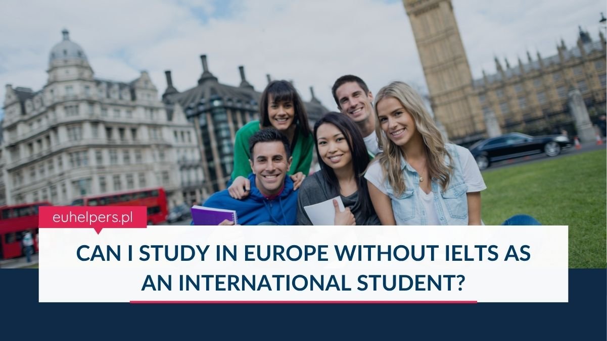 can-i-study-in-europe-without-ielts-as-an-international-student.jpg
